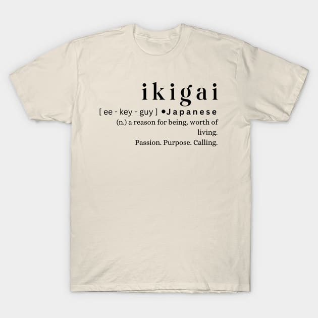 Ikigai T-Shirt by MajesticWords